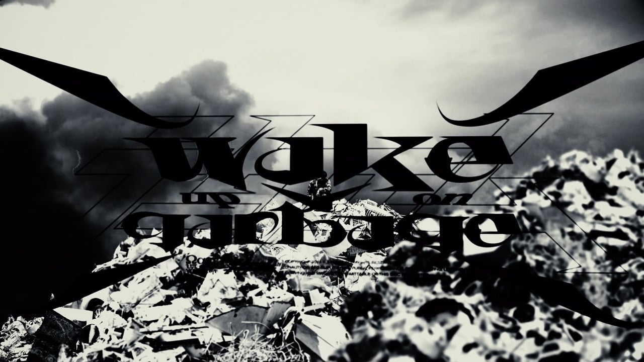 『wake up on garbage』MV